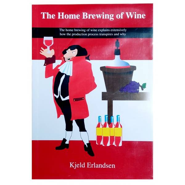 The Home Brewing of Wine